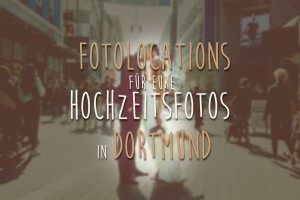 Fotolocations Hochzeit Dortmund